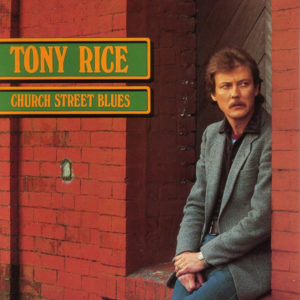 Church Street Blues - Tony Rice