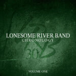 Chronology - Vol 1: Lonesome River Band