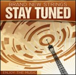Stay Tuned - Brand New Strings