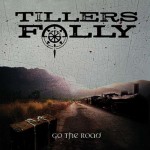 Go The Road - Tiller's Folly