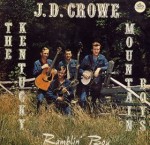 Ramblin' Boy - J.D. Crowe & The Kentucky Mountain Boys