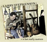 What Really Matters - Larry Stephenson