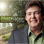 Southern Roots & Branches - Marty Raybon