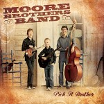 Pick It Brother - The Moore Brothers Band