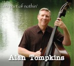 No Part of Nothin’ - Alan Tompkins
