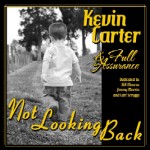 Not Looking Back - Kevin Carter & Full Assrance