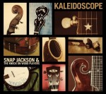 Kaleidoscope - Snap Jackson & The Knock On Wood Players