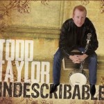 Indescribable - Todd Taylor