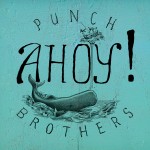 Ahoy - Punch Brothers