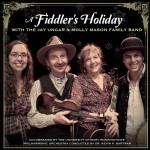 A Fiddler's Holiday - Jay Ungar and Molly Mason