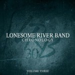 Chronology, Volume Three - Lonesome River Band