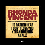 I'd Rather Hear I Don't Love You - Rhonda Vincent