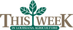 This Week In Louisiana Agriculture