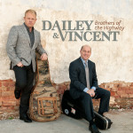 Brothers Of The Highway - Dailey & Vincent
