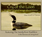 Cry of the Loon & Other Original Songs About Maine