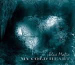 My Cold Heart - Blue Mafia