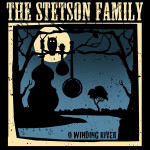 O Winding River - The Stetson Family