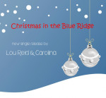 Christmas In The Blue Ridge - Lou Reid & Carolina