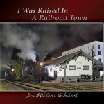 I was Raised in a Railroad Town - Jim & Valerie Gabehart