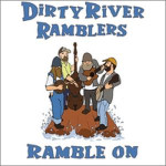 The Dirty River Ramblers - Ramble On