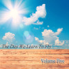 The Day We Learn to Fly - Volume Five