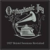 Orthophonic Joy - The Bristol Sessions Revisited