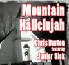 Mountain Hallelujah - Chris Burton featuring Junior Sisk
