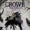 Forty Years Old - The Crowe Brothers