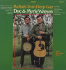 Doc & Merle Watson - Ballads From Deep Gap