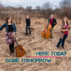 Here Today Gone Tomorrow - The Burie Family