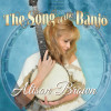 Song Of The Banjo - Alison Brown