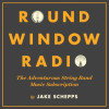 Round Window Radio from Jake Schepps