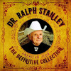 Dr Ralph Stanley - The Definitive Collection