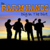 Dig In The Dirt - The Farm Hands