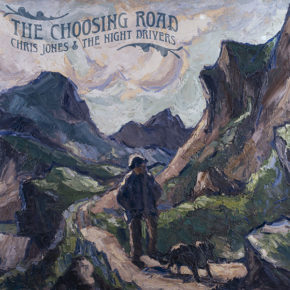 The Choosing Road - Chris Jones & The Night Drivers