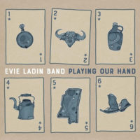 Evie Ladin Band - Playing Our hand
