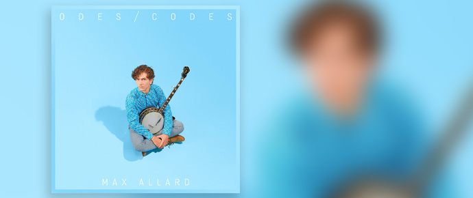 Odes/Codes – Max Allard – Bluegrass Today