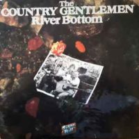 The Country Gentlemen - River Bottom