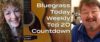 Bluegrass Today Weekly Top 20 Countdown