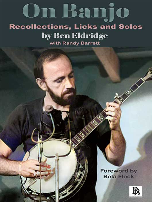 On Banjo - Recollections, Licks, and Solos by Ben Eldridge with Randy Barrett