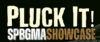 Pluck It SPBGMA Showcase