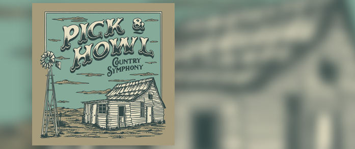 Country Symphony – Pick & Howl