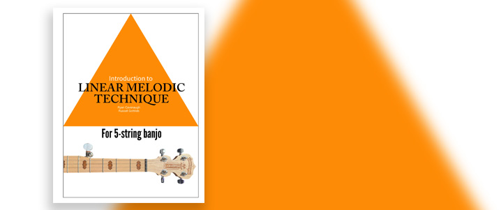 Introduction to Linear Melodic Technique for 5-String Banjo by Ryan Cavanaugh