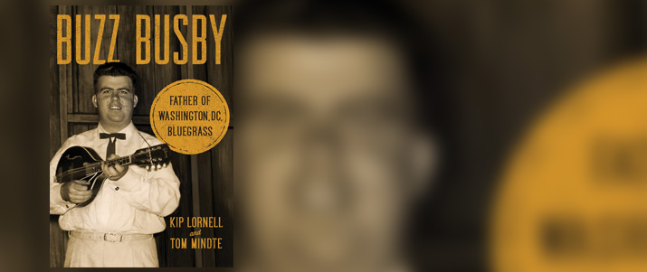 Buzz Busby - Father of Washington, DC, Bluegrass