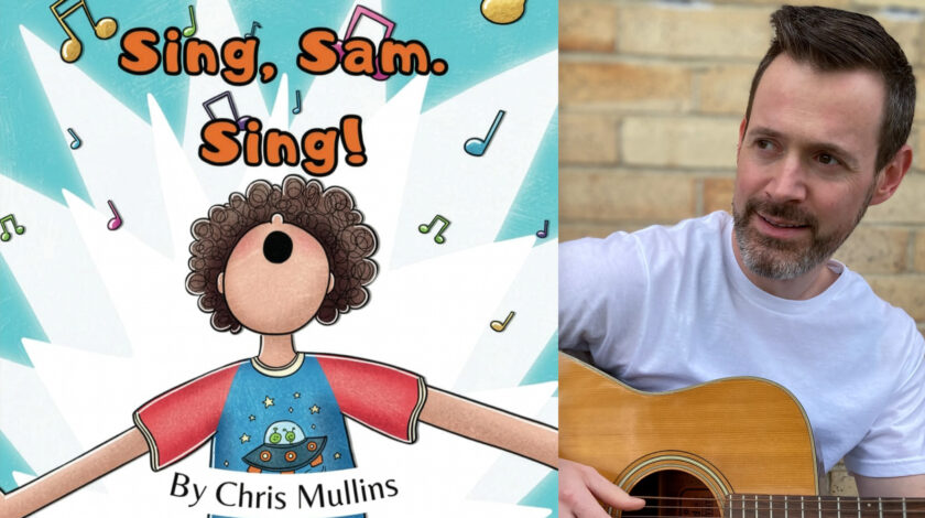 Sing, Sam. Sing! by Chris Mullins