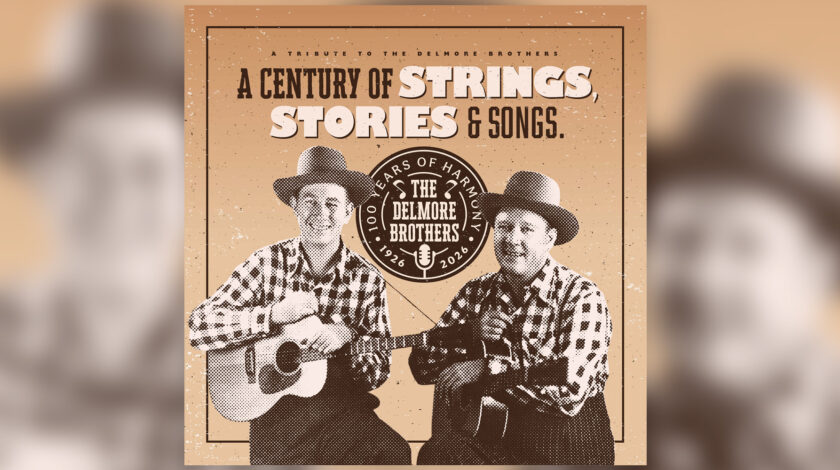 A Century of Strings, Stories & Songs: A Tribute to The Delmore Brothers
