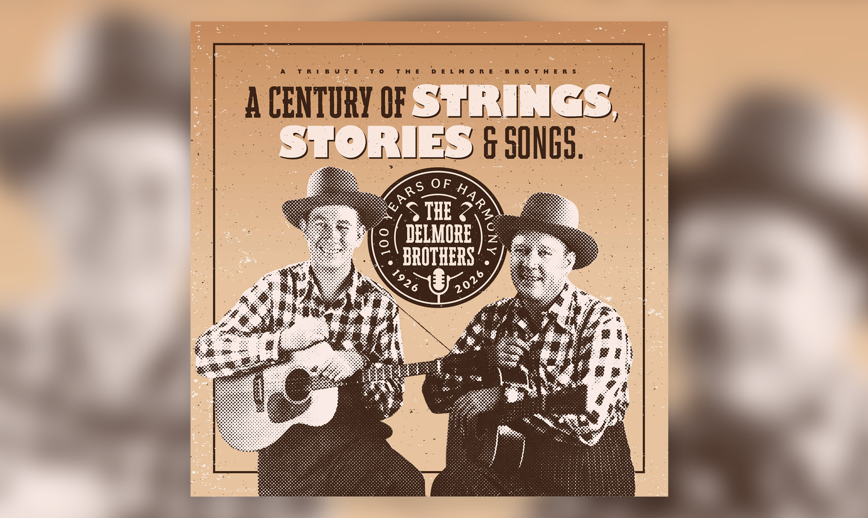 A Century of Strings, Stories & Songs: A Tribute to The Delmore Brothers